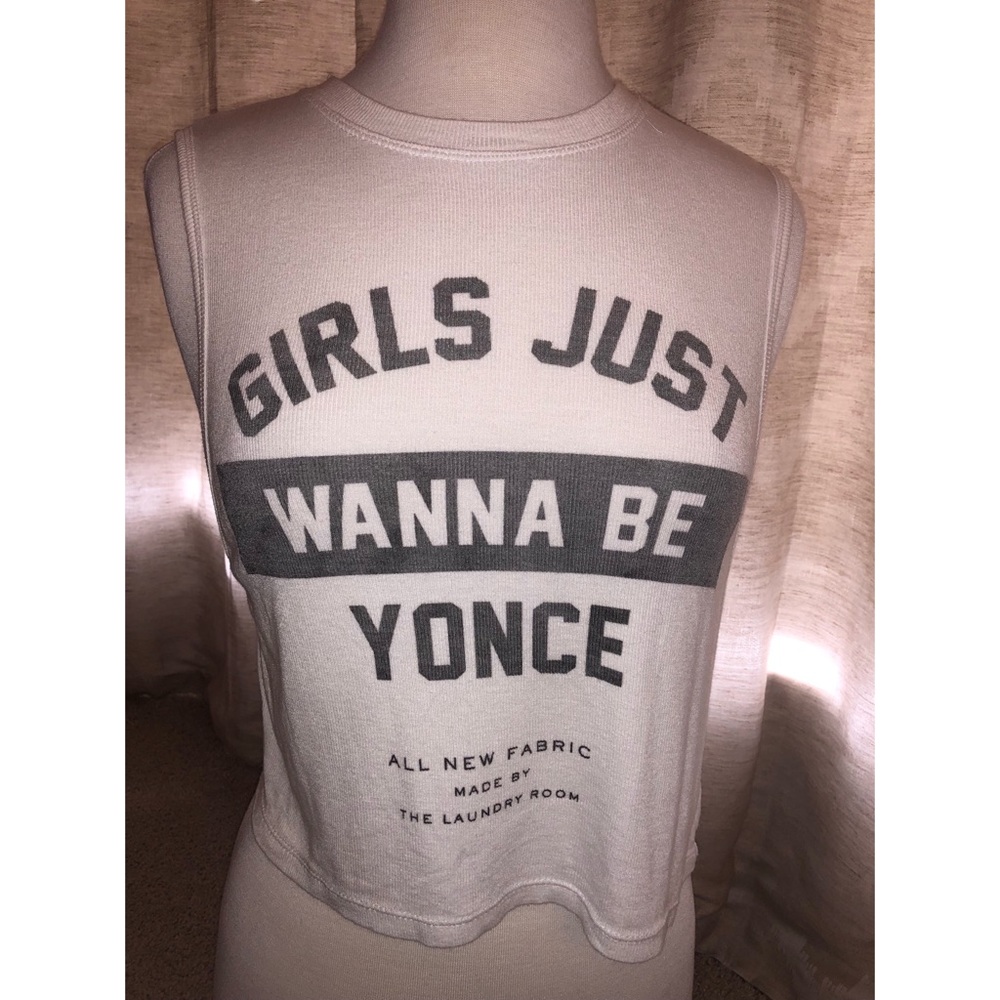 GIRLS JUST WANNA BE YONCE WHITE TOP